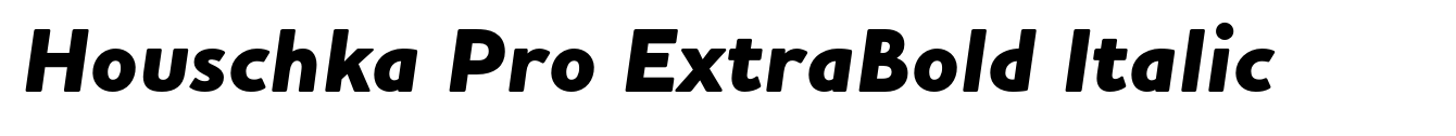 Houschka Pro ExtraBold Italic